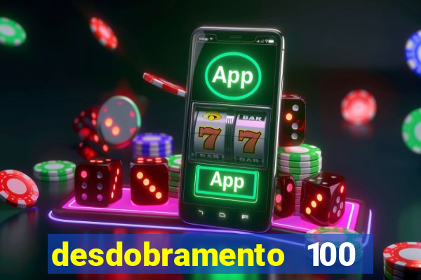 desdobramento 100 dezenas em apenas 6 jogos